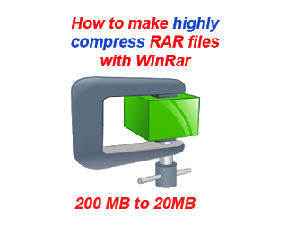 How to Make Highly Compressed RAR File Using WinRAR Free
