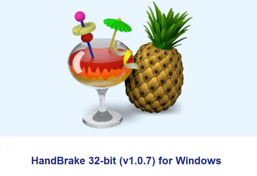 HandBrake 32-bit Download for Windows 7, 10 (32-Bit) FREE