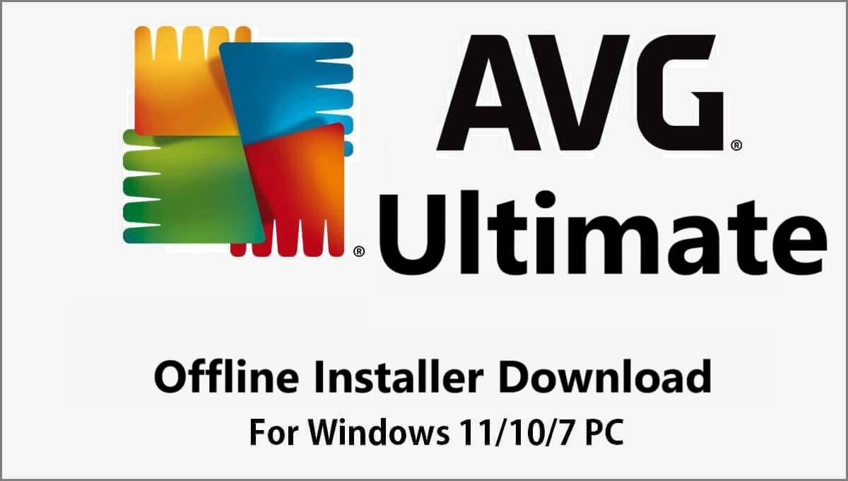 You are currently viewing AVG Ultimate for Windows 11, 10, 7 (Offline Installer)